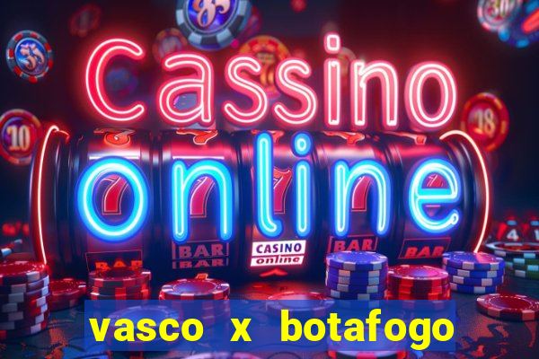 vasco x botafogo ao vivo futemax